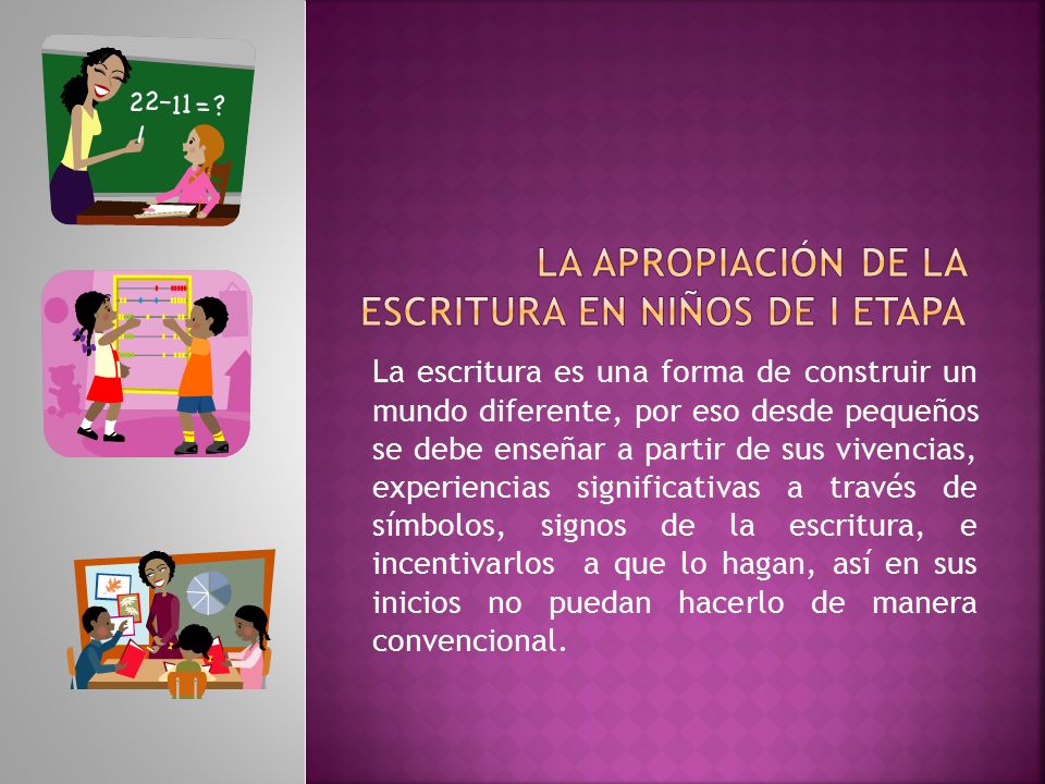 LA APROPIACIÓN DE LA escritura EN NIÑOS DE I ETAPA