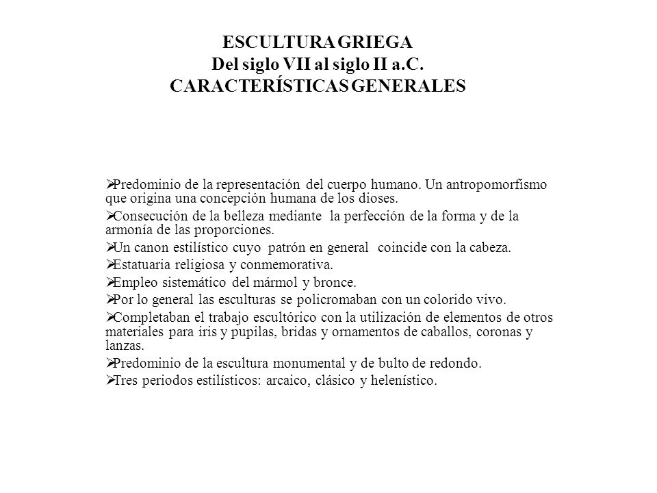 ESCULTURA GRIEGA Del siglo VII al siglo II a. C