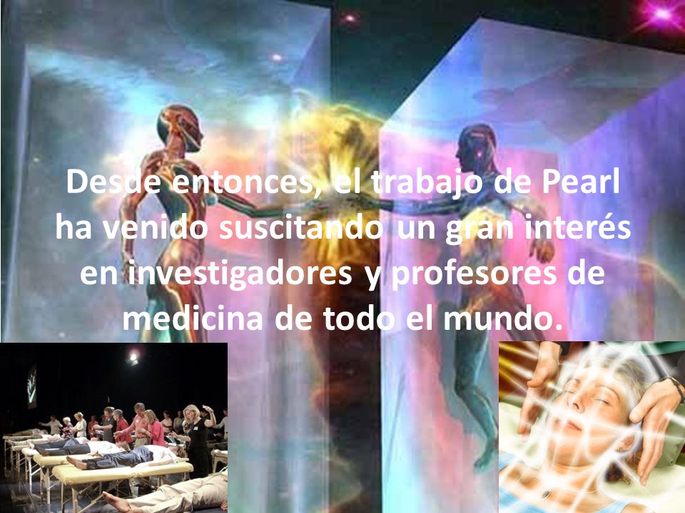 Desde entonces, el trabajo de Pearl ha venido suscitando un gran interés en investigadores y profesores de medicina de todo el mundo.