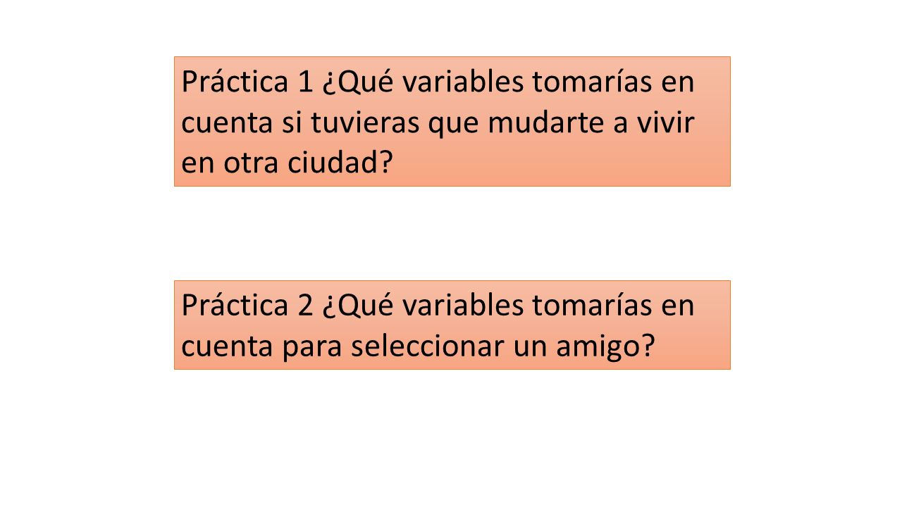 Práctica 1 ¿Qué variables tomarías en cuenta si tuvieras que mudarte a vivir en otra ciudad