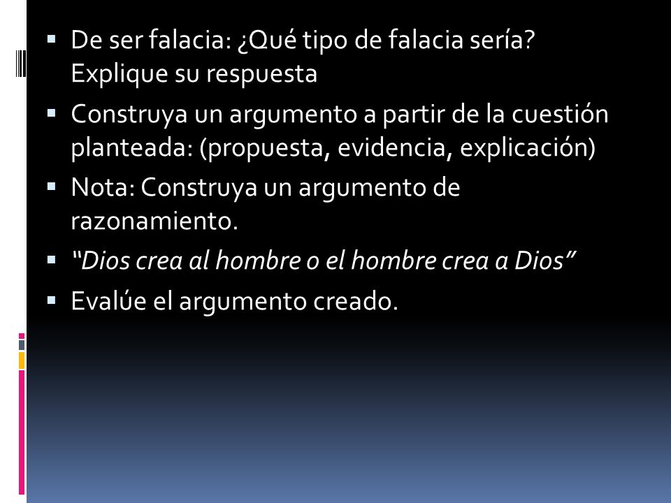 De ser falacia: ¿Qué tipo de falacia sería Explique su respuesta
