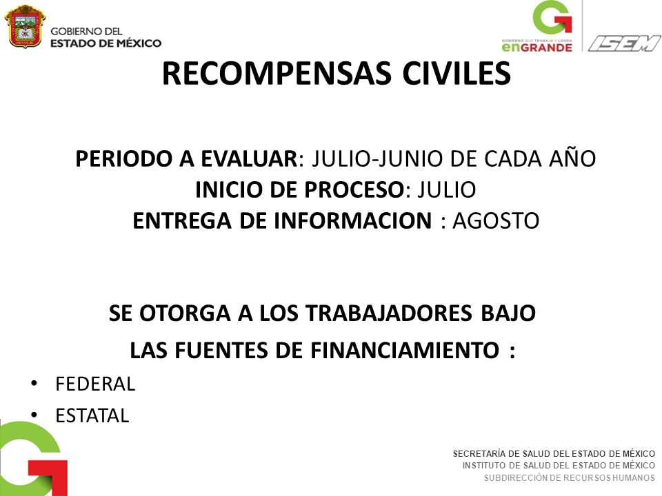 SE OTORGA A LOS TRABAJADORES BAJO LAS FUENTES DE FINANCIAMIENTO :