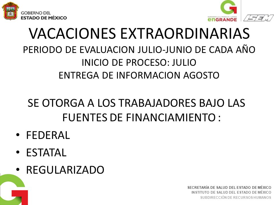 SE OTORGA A LOS TRABAJADORES BAJO LAS FUENTES DE FINANCIAMIENTO :