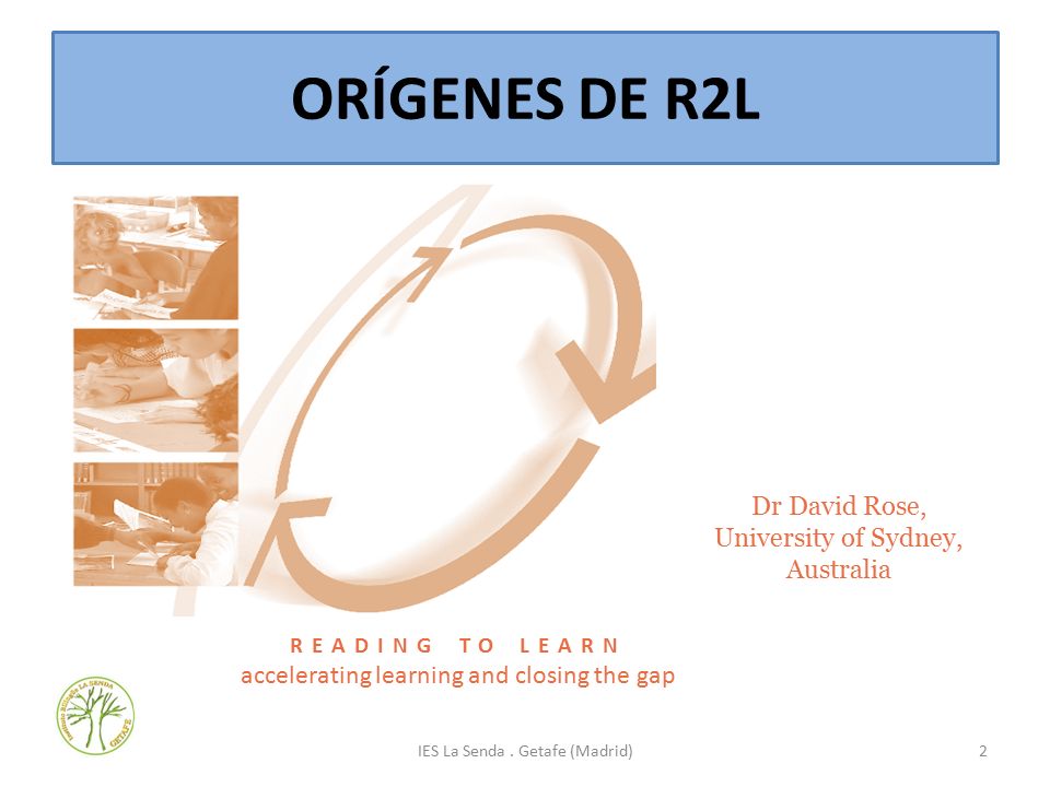 ORÍGENES DE R2L Dr David Rose, University of Sydney, Australia