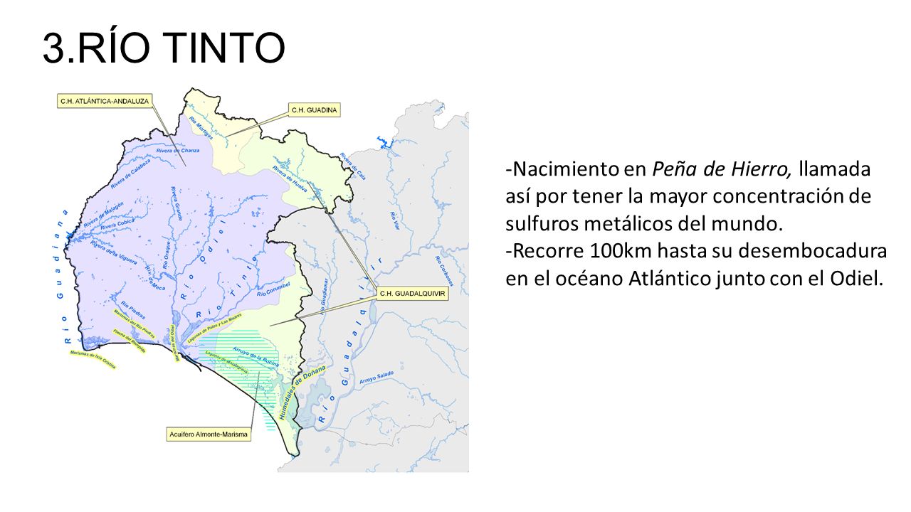 3.RÍO TINTO -Nacimiento en Peña de Hierro, llamada así por tener la mayor concentración de sulfuros metálicos del mundo.