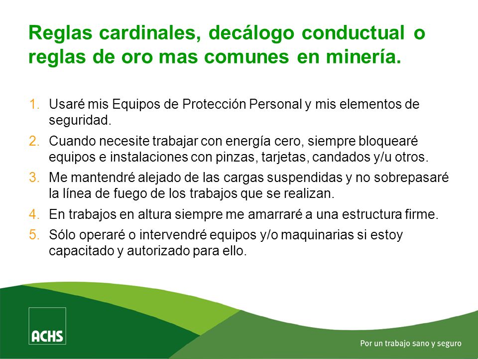 Reglas cardinales, decálogo conductual o reglas de oro mas comunes en minería.