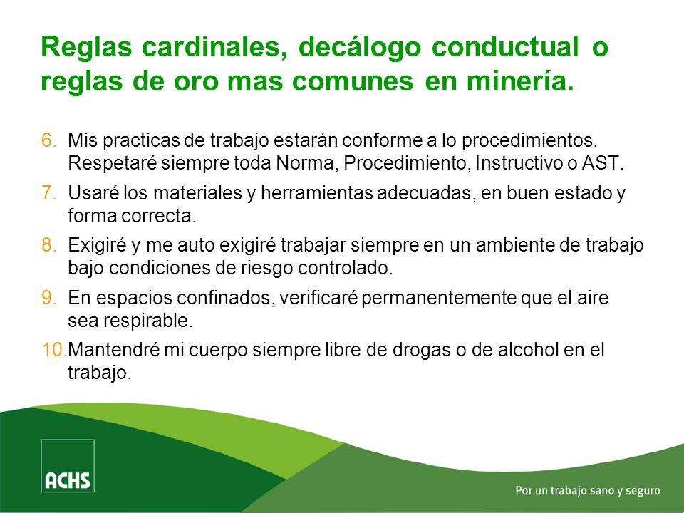 Reglas cardinales, decálogo conductual o reglas de oro mas comunes en minería.