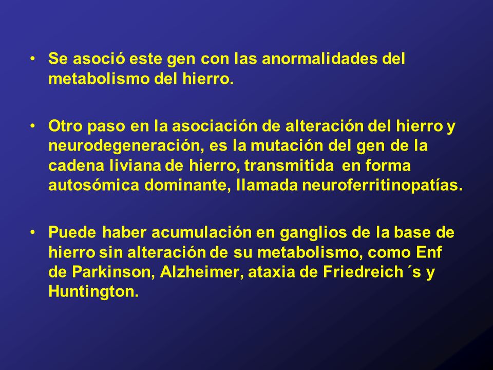 Se asoció este gen con las anormalidades del metabolismo del hierro.