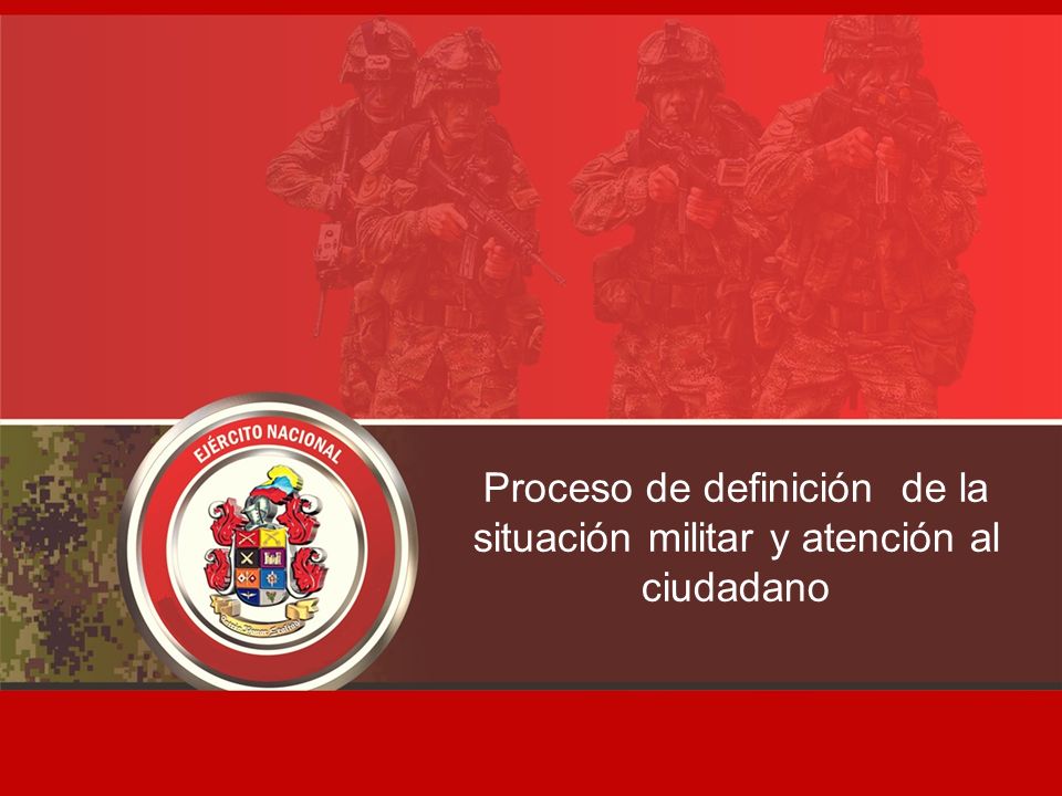Proceso de definición de la situación militar y atención al ciudadano