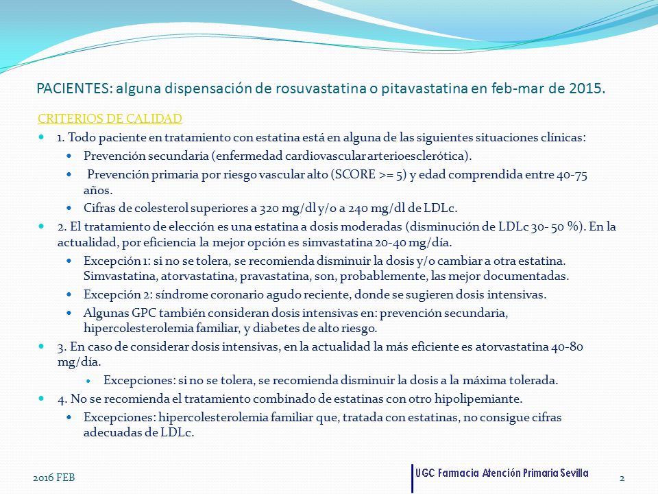 PACIENTES: alguna dispensación de rosuvastatina o pitavastatina en feb-mar de 2015.