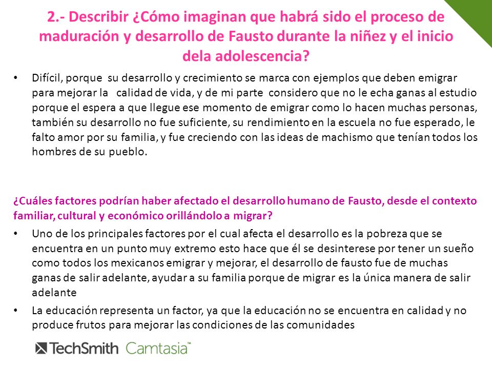 2.- Describir ¿Cómo imaginan que habrá sido el proceso de maduración y desarrollo de Fausto durante la niñez y el inicio dela adolescencia