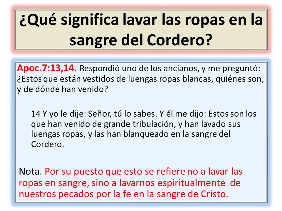 ¿Qué significa lavar las ropas en la sangre del Cordero