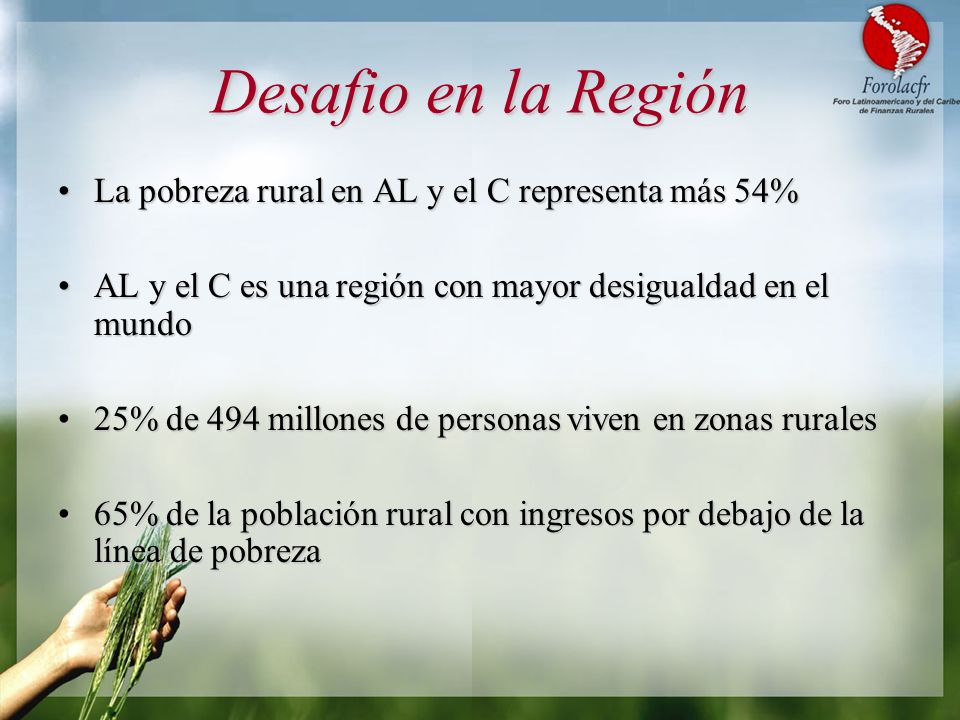 Desafio en la Región La pobreza rural en AL y el C representa más 54%