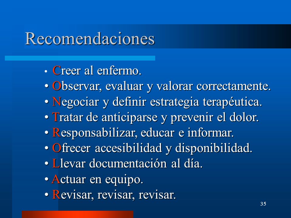 Recomendaciones Observar, evaluar y valorar correctamente.