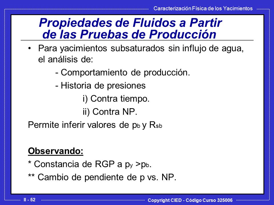 Propiedades de Fluidos a Partir de las Pruebas de Producción