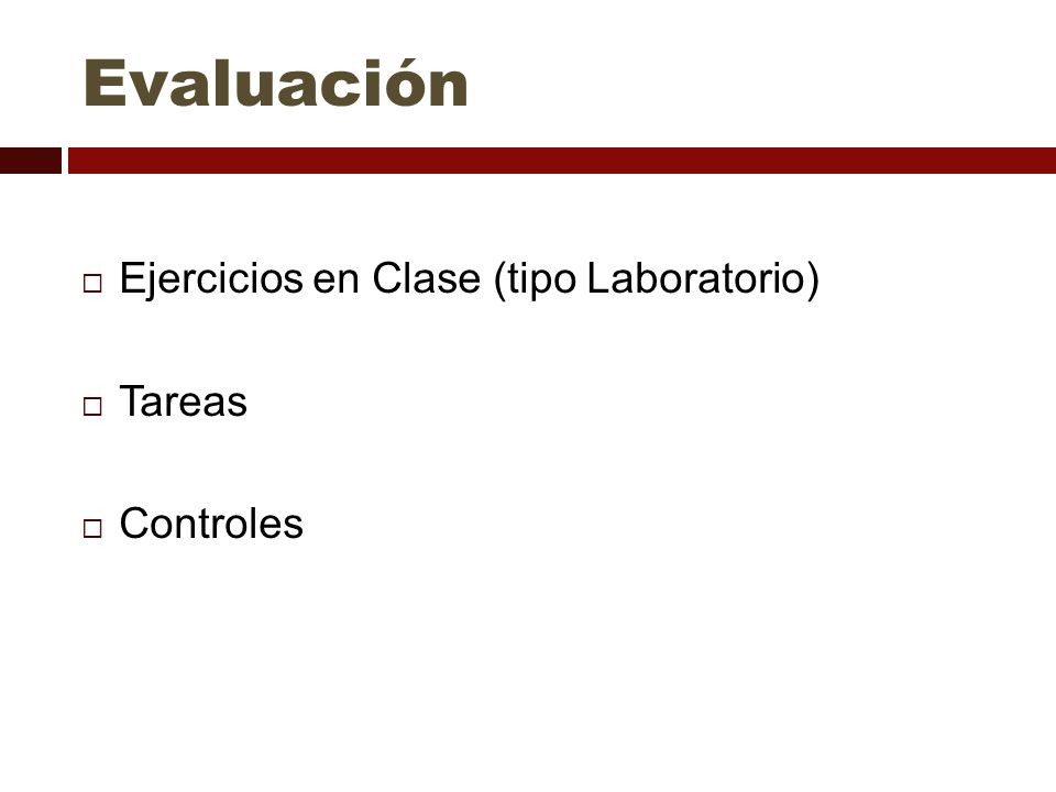 Evaluación Ejercicios en Clase (tipo Laboratorio) Tareas Controles