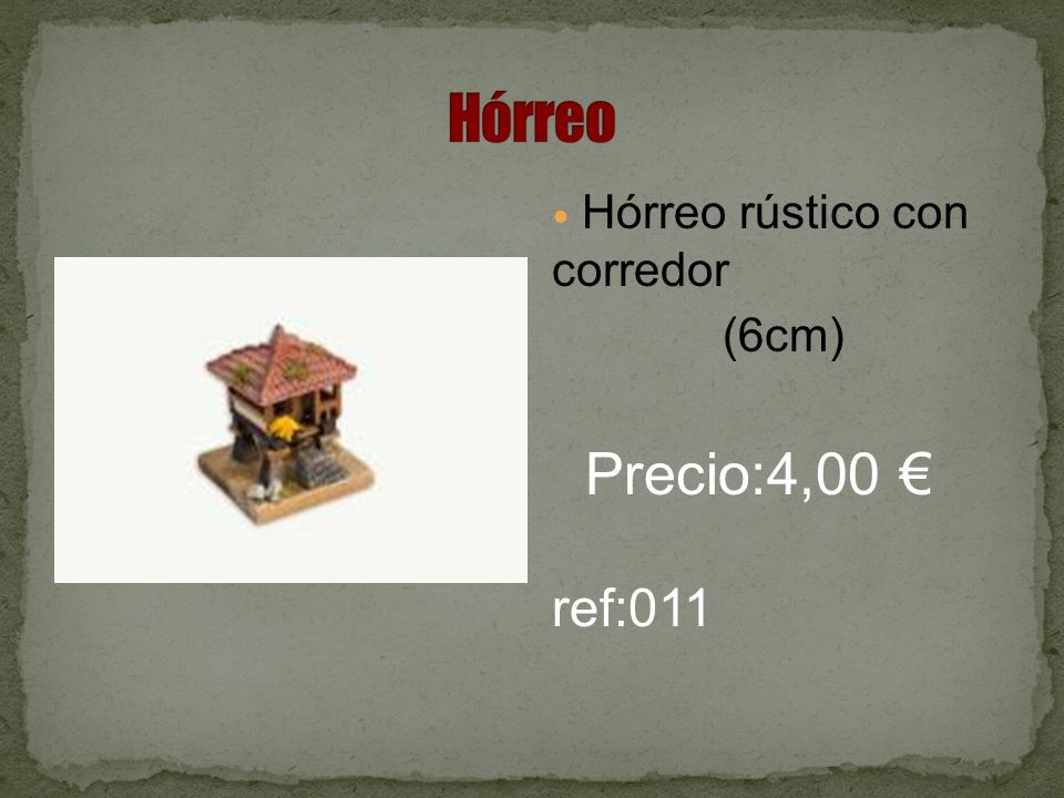 Hórreo Hórreo rústico con corredor (6cm) Precio:4,00 € ref:011