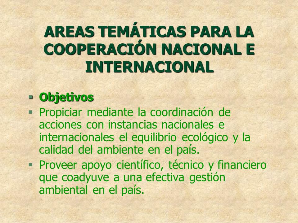 AREAS TEMÁTICAS PARA LA COOPERACIÓN NACIONAL E INTERNACIONAL