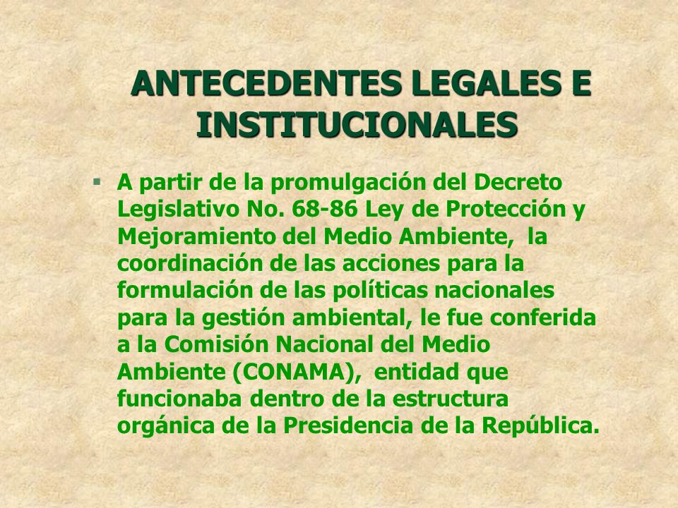 ANTECEDENTES LEGALES E INSTITUCIONALES