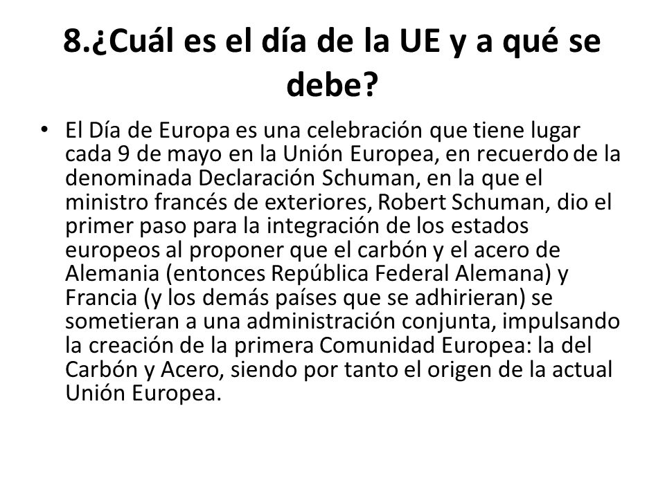 8.¿Cuál es el día de la UE y a qué se debe