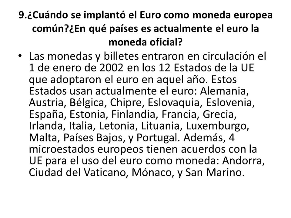 9. ¿Cuándo se implantó el Euro como moneda europea común