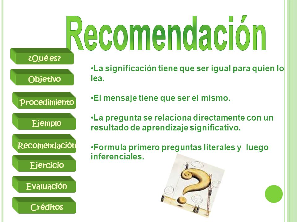 Recomendación La significación tiene que ser igual para quien lo lea.