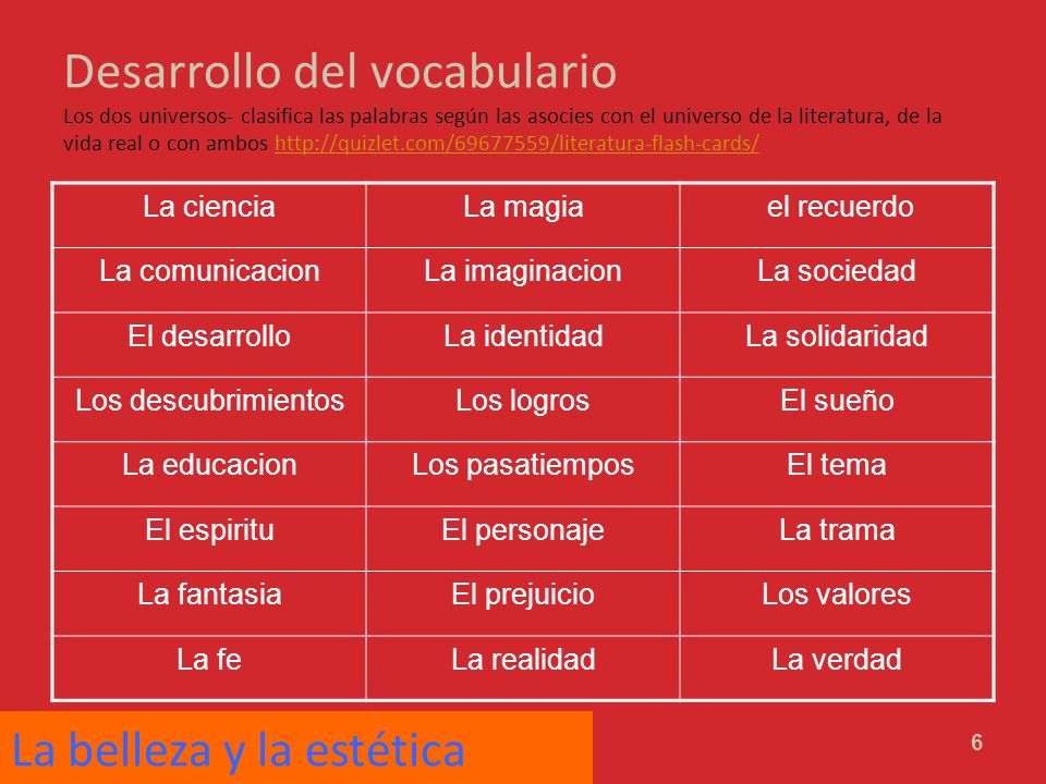 Desarrollo del vocabulario Los dos universos- clasifica las palabras según las asocies con el universo de la literatura, de la vida real o con ambos