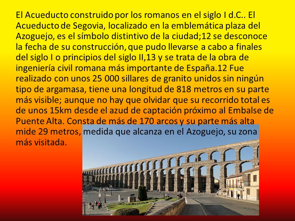 El Acueducto construido por los romanos en el siglo I d. C