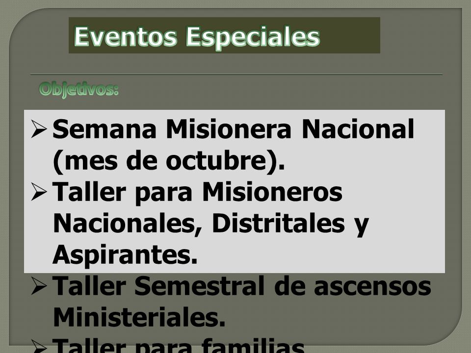 Semana Misionera Nacional (mes de octubre).