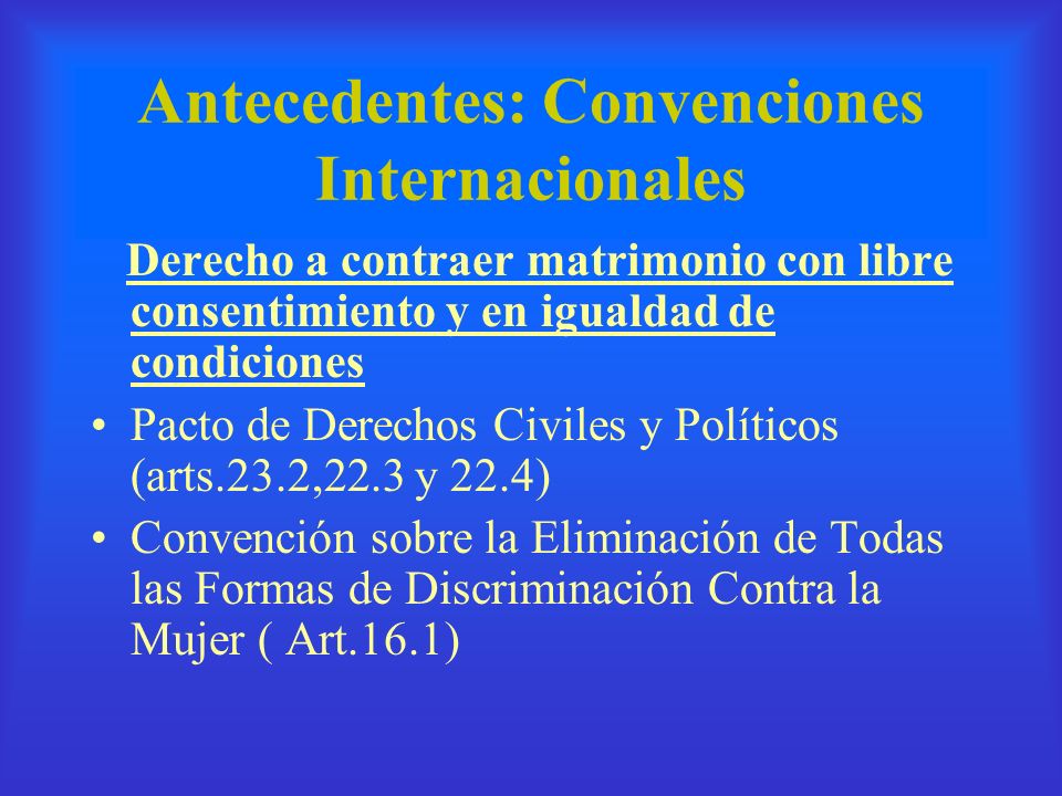 Antecedentes: Convenciones Internacionales