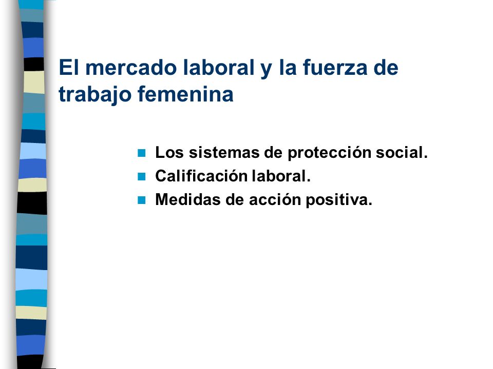 El mercado laboral y la fuerza de trabajo femenina