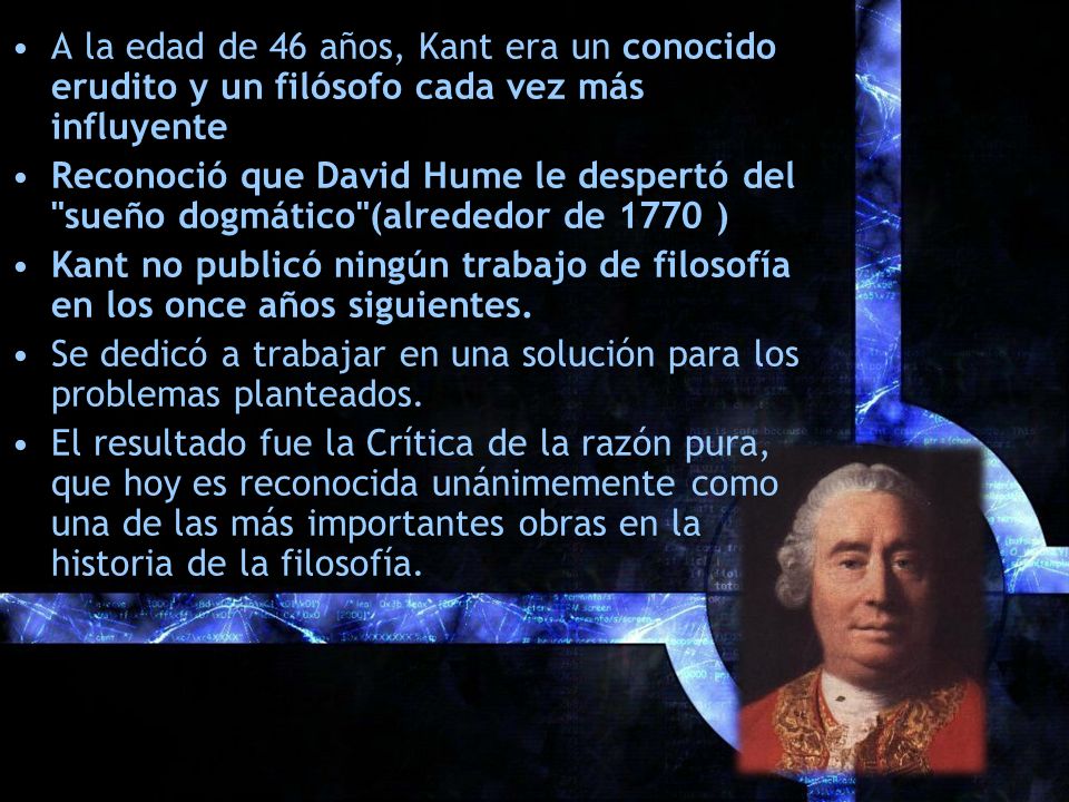 A la edad de 46 años, Kant era un conocido erudito y un filósofo cada vez más influyente