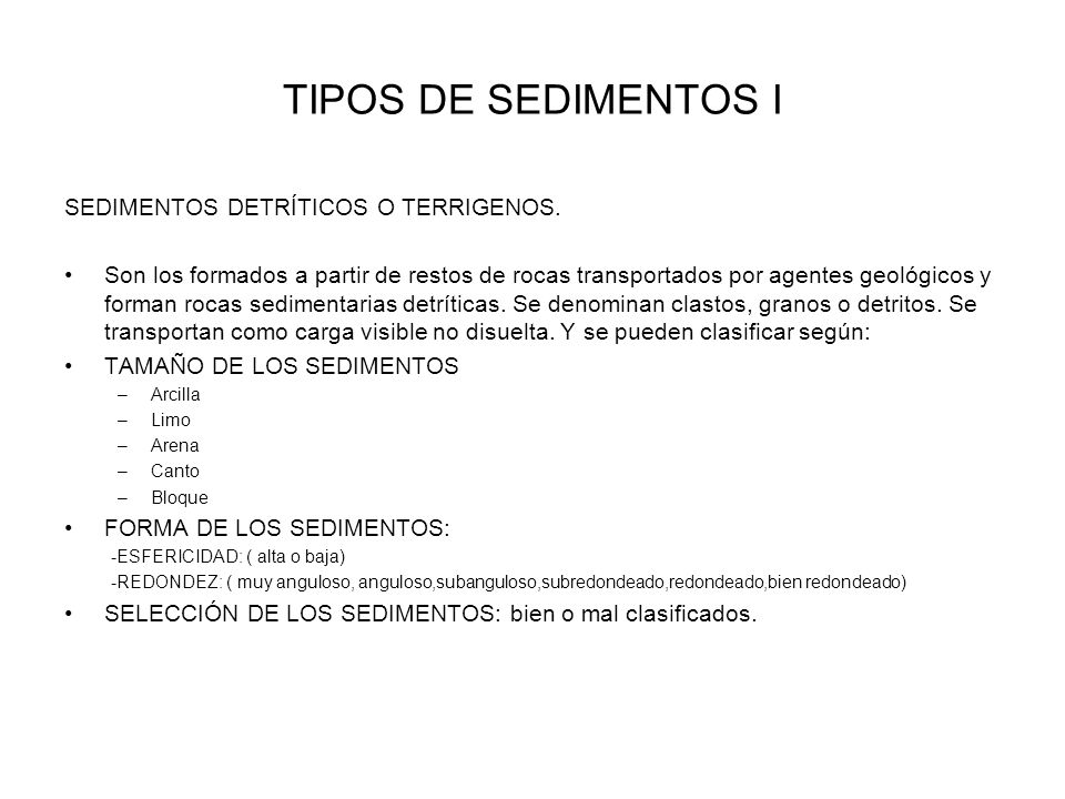 TIPOS DE SEDIMENTOS I SEDIMENTOS DETRÍTICOS O TERRIGENOS.