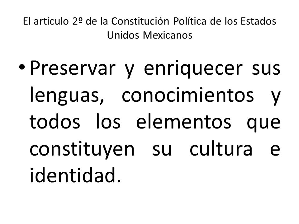 El artículo 2º de la Constitución Política de los Estados Unidos Mexicanos