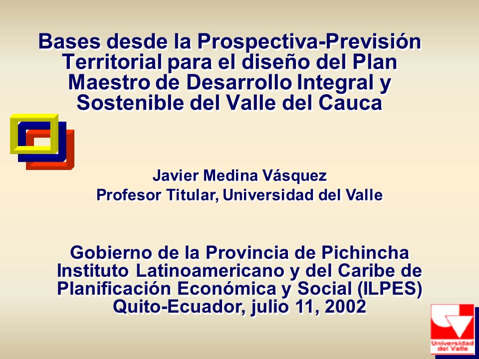Javier Medina Vásquez Profesor Titular, Universidad del Valle