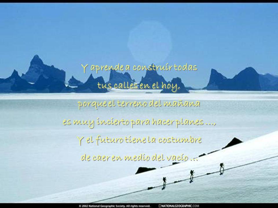 Y aprende a construír todas tus calles en el hoy,