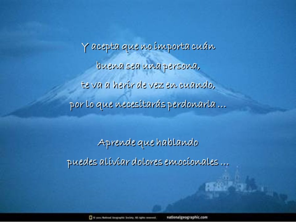 Y acepta que no importa cuán buena sea una persona,