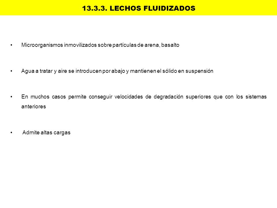LECHOS FLUIDIZADOS Microorganismos inmovilizados sobre partículas de arena, basalto.