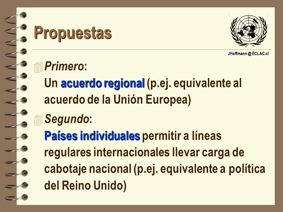 Propuestas Primero: Un acuerdo regional (p.ej. equivalente al acuerdo de la Unión Europea)