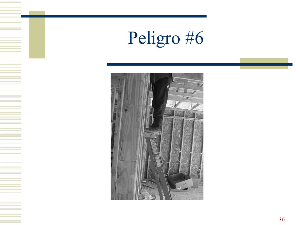 Peligro #6 Top step and misuse of ladder.