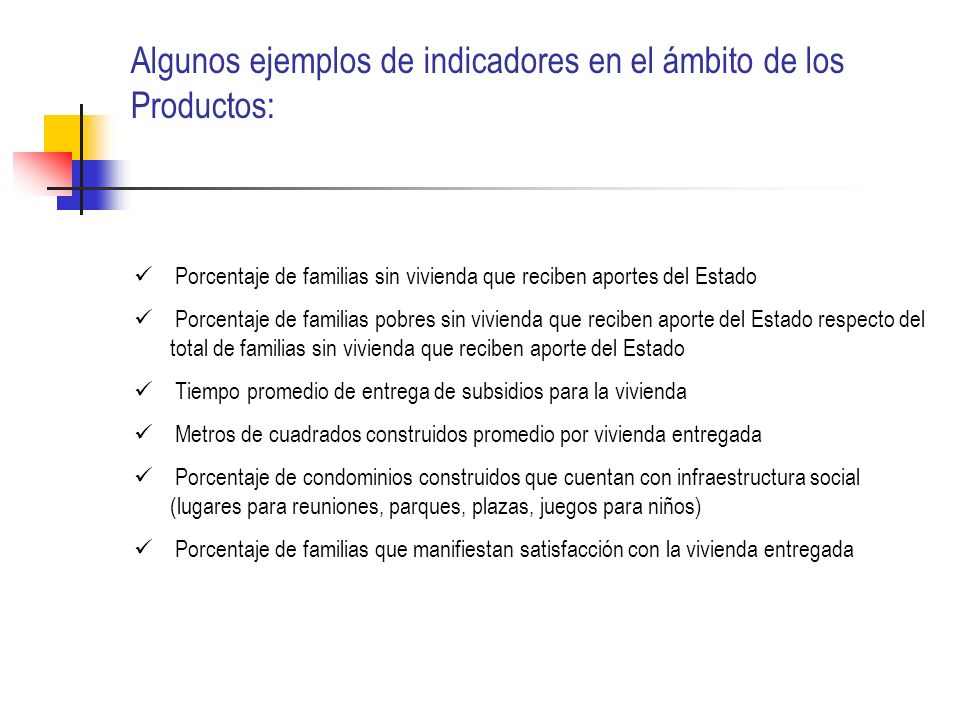 Algunos ejemplos de indicadores en el ámbito de los Productos: