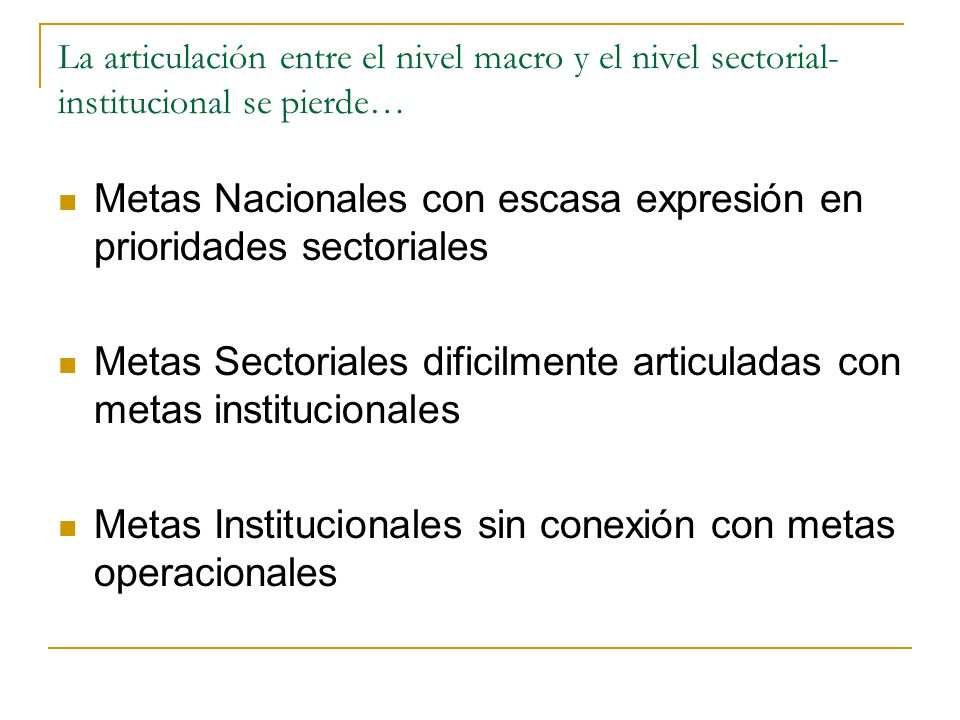 Metas Nacionales con escasa expresión en prioridades sectoriales