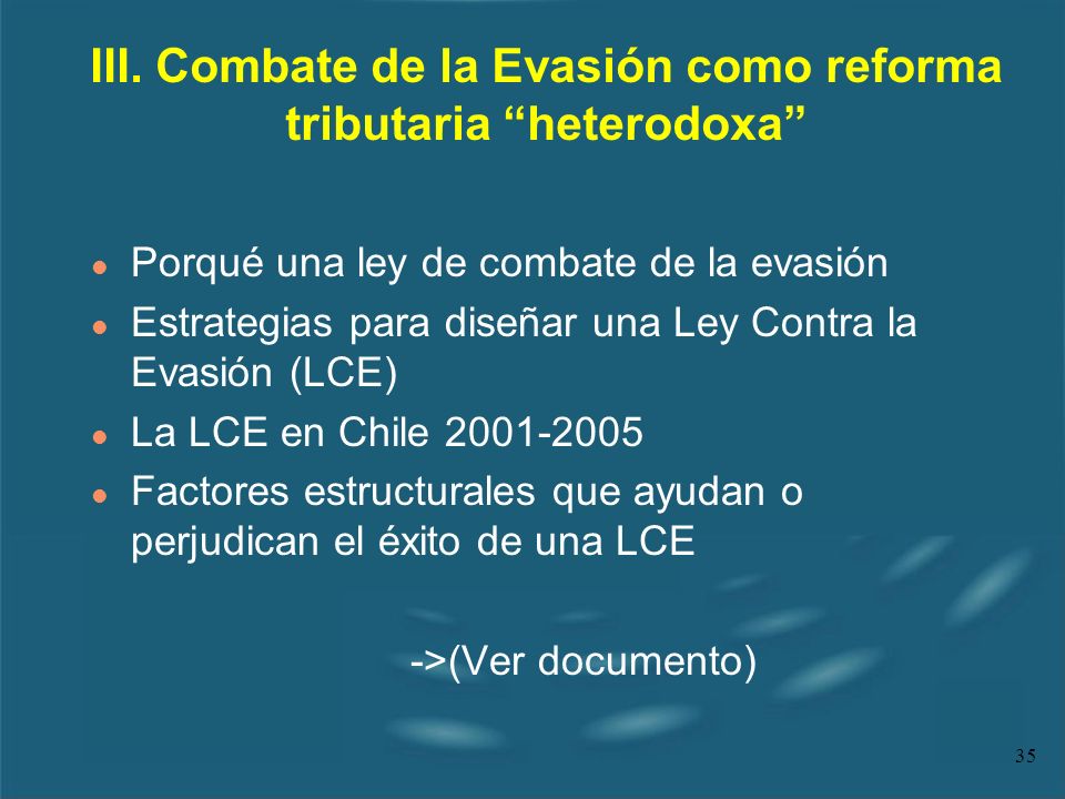 III. Combate de la Evasión como reforma tributaria heterodoxa