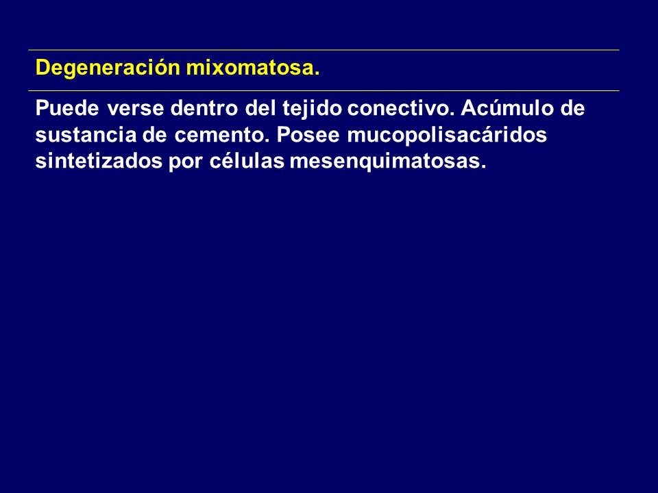 Degeneración mixomatosa.