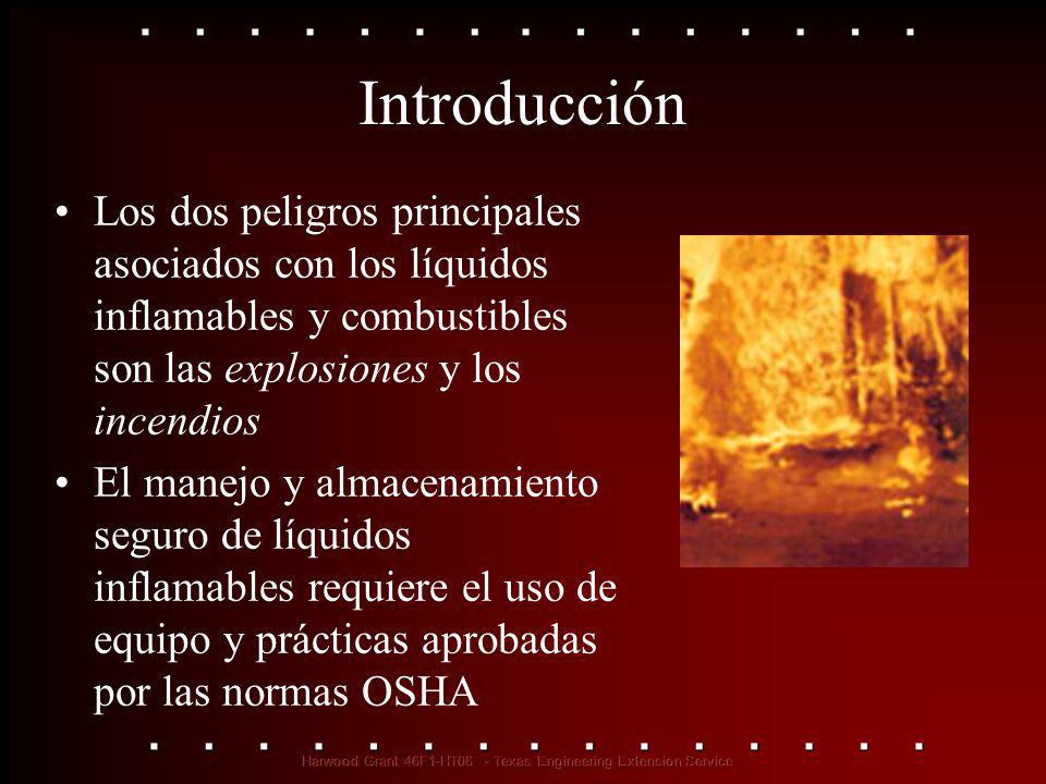 Introducción Los dos peligros principales asociados con los líquidos inflamables y combustibles son las explosiones y los incendios.