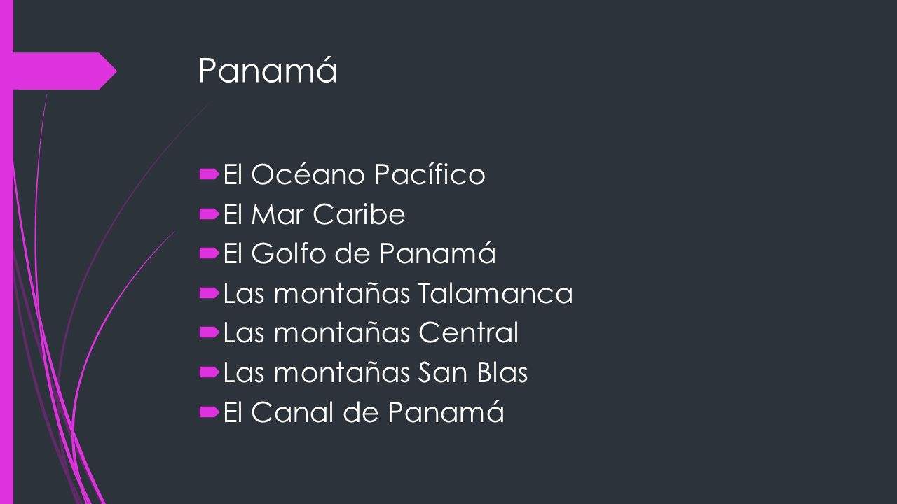 Panamá El Océano Pacífico El Mar Caribe El Golfo de Panamá