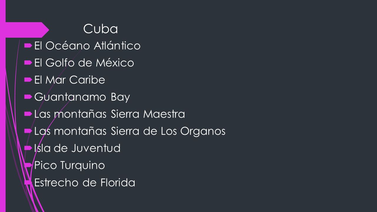 Cuba El Océano Atlántico El Golfo de México El Mar Caribe