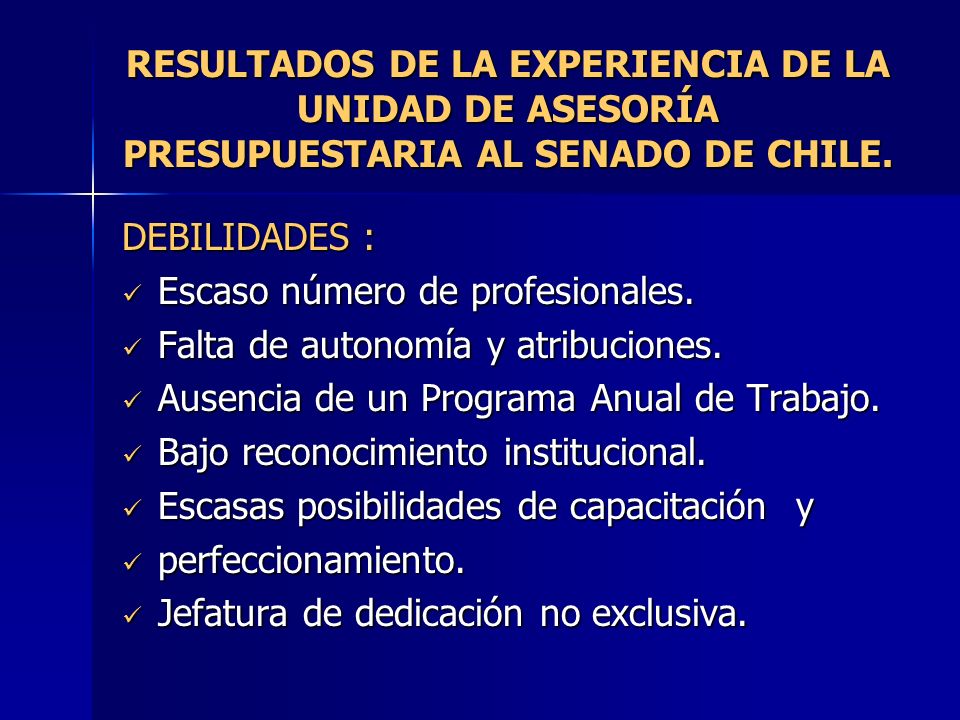 RESULTADOS DE LA EXPERIENCIA DE LA UNIDAD DE ASESORÍA PRESUPUESTARIA AL SENADO DE CHILE.
