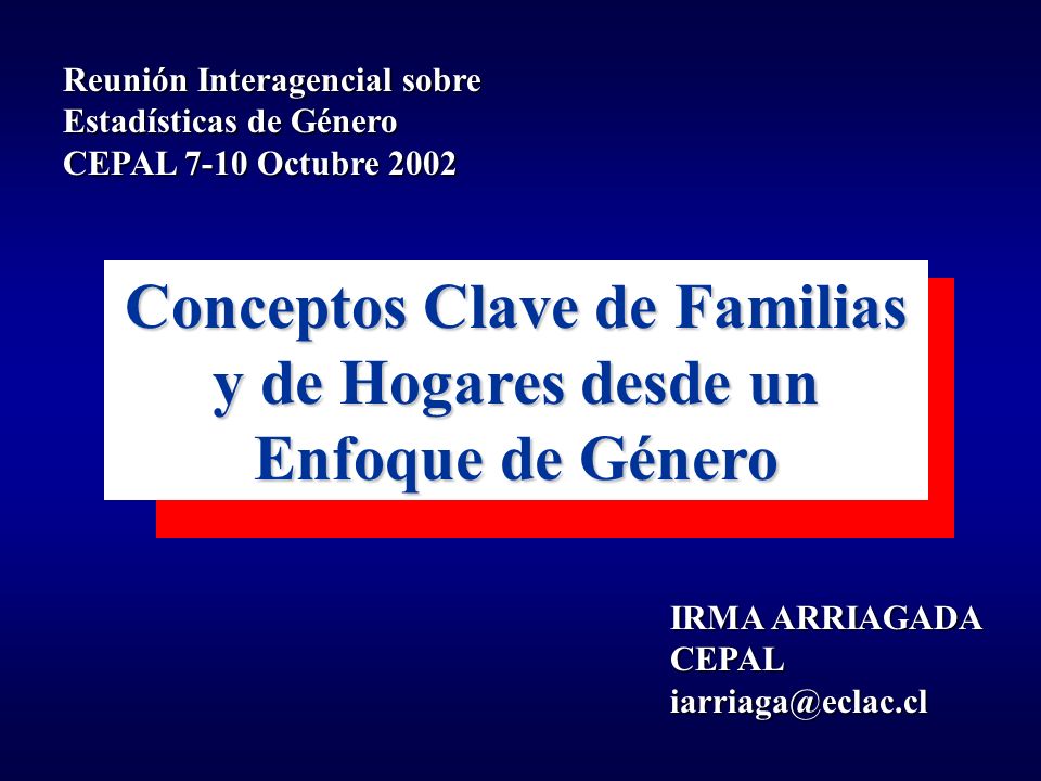 Conceptos Clave de Familias y de Hogares desde un Enfoque de Género