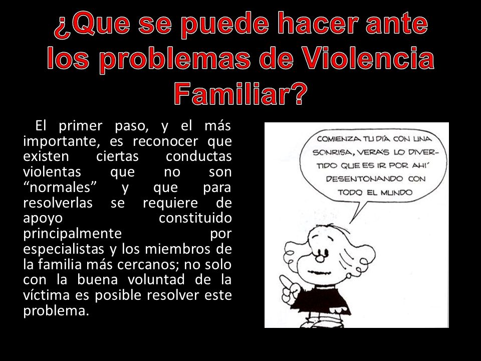 ¿Que se puede hacer ante los problemas de Violencia Familiar